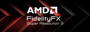 AMD FidelityFX Super Resolution 3 (AMD FSR3)