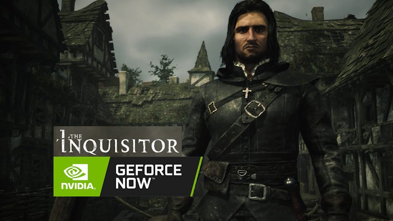 The Inquisitor Geforce Now
