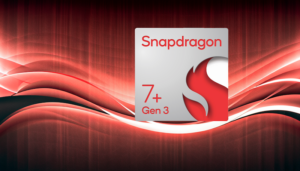 Snapdragon 7+ Gen 3