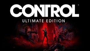 Giochi in uscita a Marzo su Xbox Game pass Control Ultimate Edition