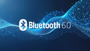 Bluetooth 6.0: in arrivo nuove funzionalità per un futuro sempre più wireless Bluetooth 6.0