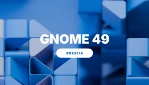 Rilasciato GNOME 49: migliora prestazioni, grafica e accessibilità