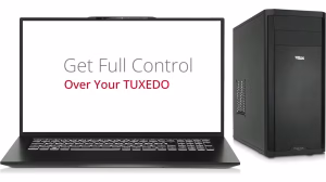 Laptop and black desktop tower side by side; screen reads 'Get Full Control Over Your TUXEDO' on white background.
