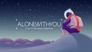 Alone with you
