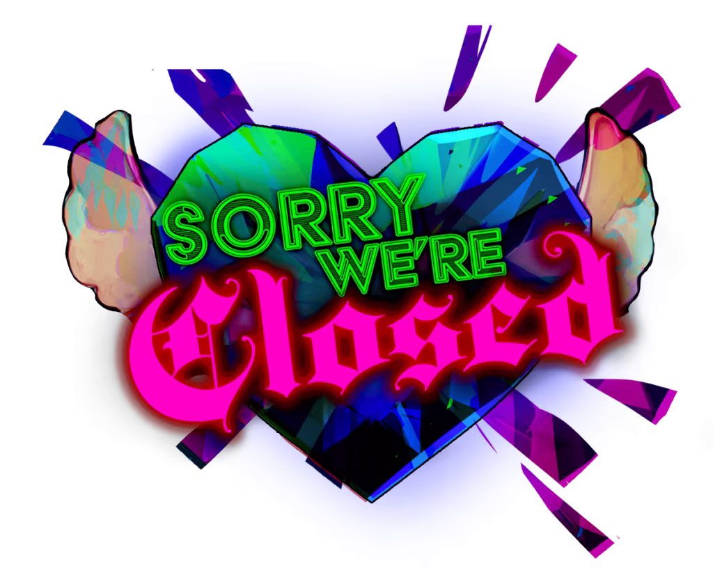 sorry were closed